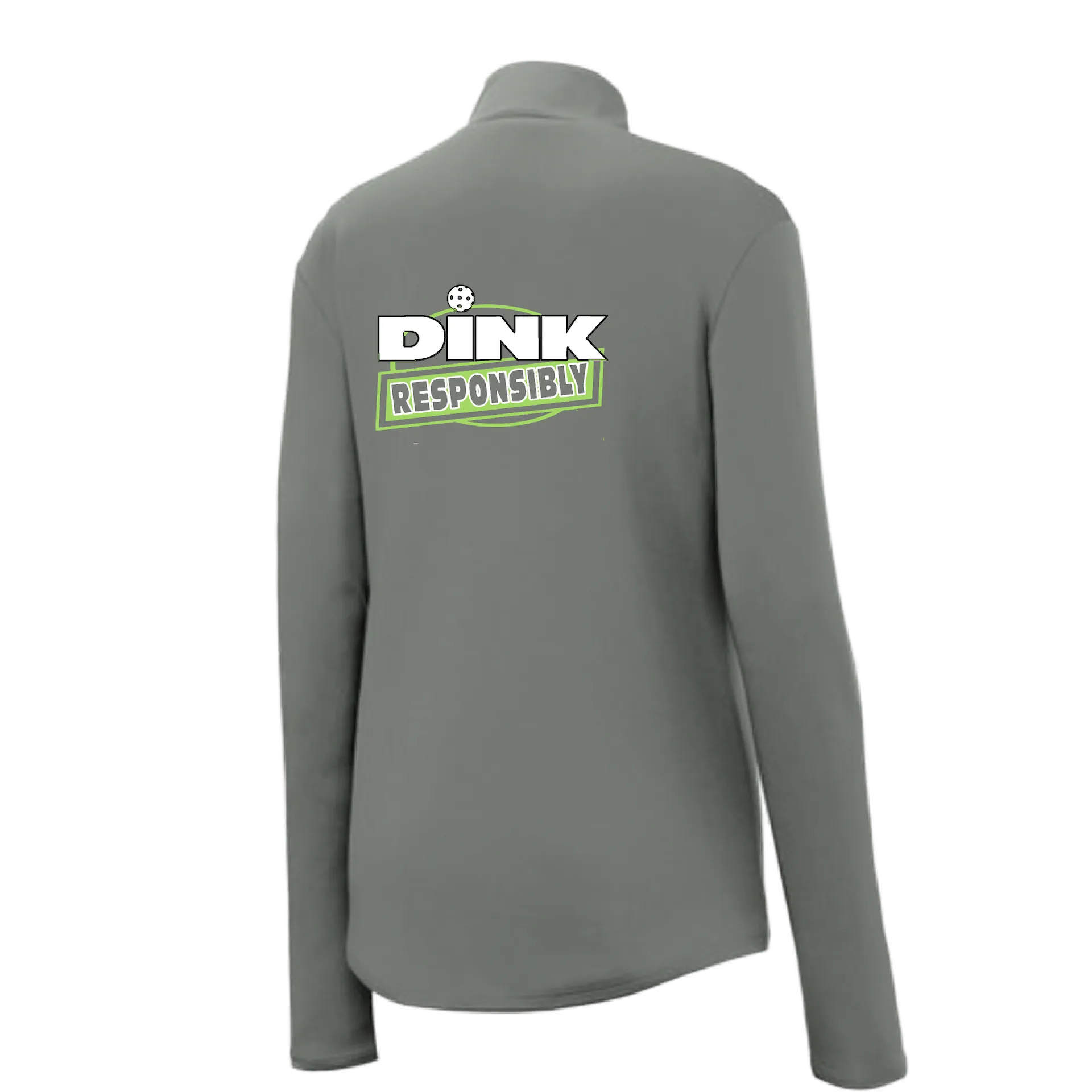 Dink Responsibly Don't Get Smashed | Women's 1/4 Zip Pickleball Pullover Shirt | 100% Polyester