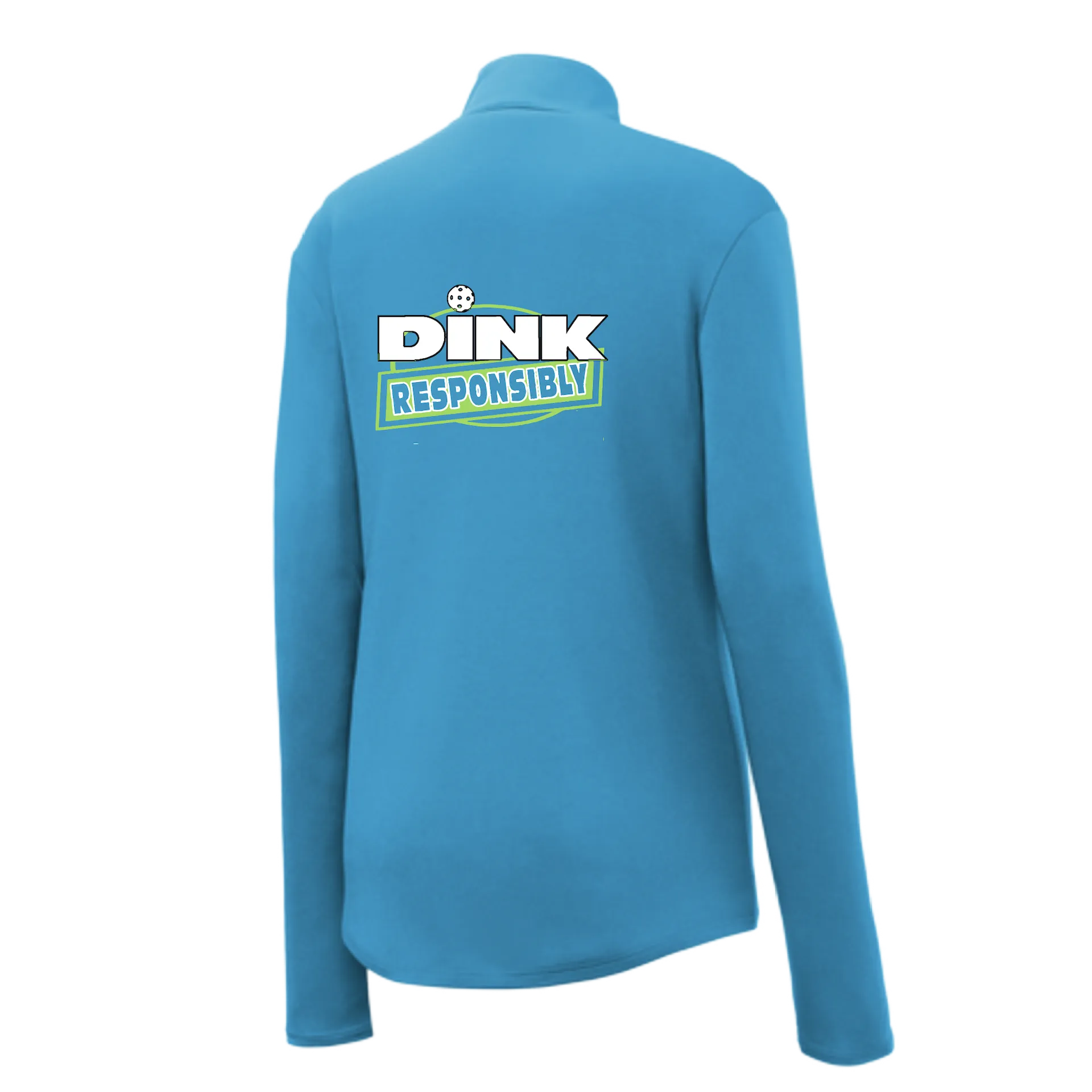 Dink Responsibly Don't Get Smashed | Women's 1/4 Zip Pickleball Pullover Shirt | 100% Polyester