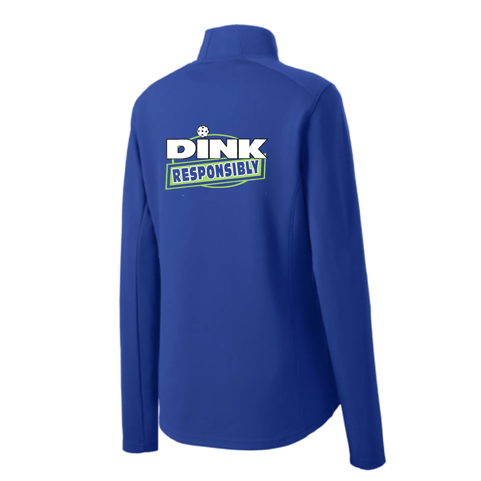 Dink Responsibly Don't Get Smashed | Women's 1/4 Zip Pickleball Pullover Shirt | 100% Polyester