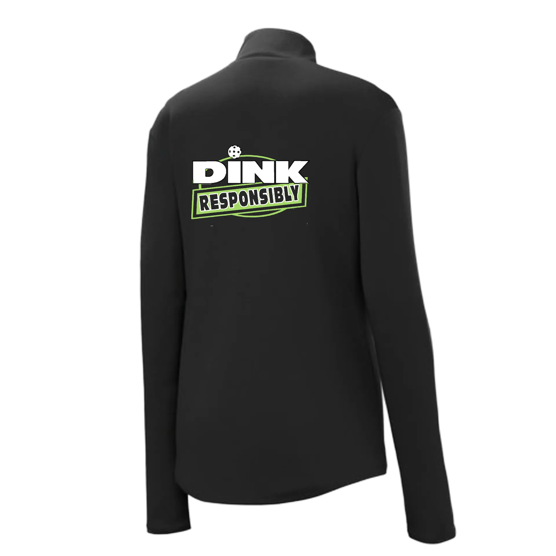 Dink Responsibly Don't Get Smashed | Women's 1/4 Zip Pickleball Pullover Shirt | 100% Polyester